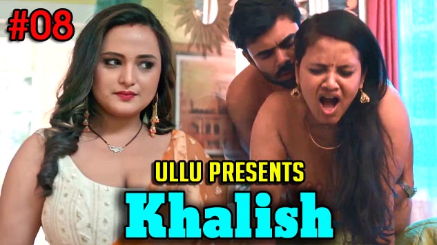 Khalish Part 3 2023 Ullu Originals Web Series Episode 08 Watch Online