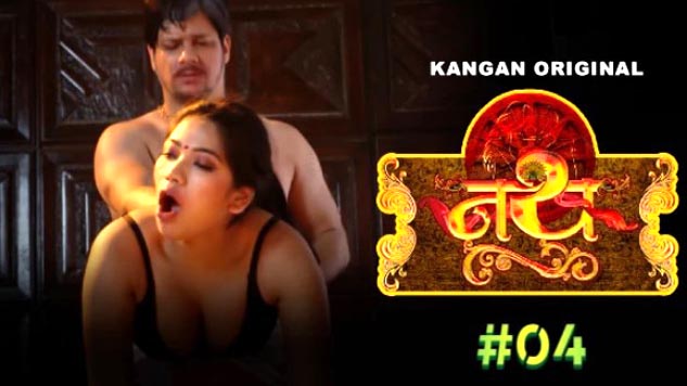 Nath 2023 Kangan Hindi Hot Web Series Episode 04 Watch Online