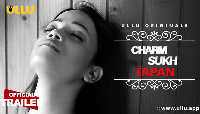 Tapan Charmsukh 2022 ULLU Originals Official Trailer