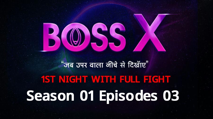 Boss X 2022 Season 01 Episodes 03 Moodx Hot Web Series Watch