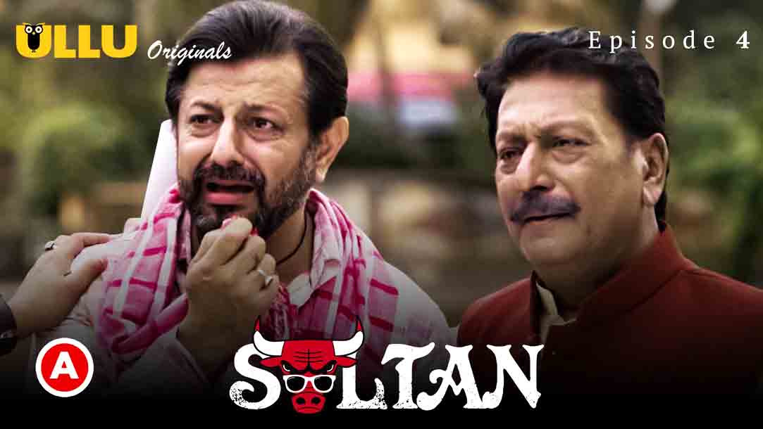 Sultan Part 2 2022 Ullu Hindi Web Series Episode 04 Ullu Originals