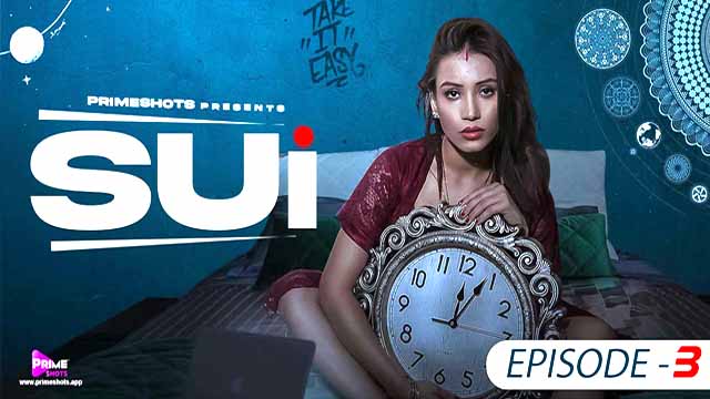 Sui 2023 PrimeShots Exclusive Series Hindi Episodes 03 Watch Online