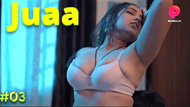 Juaa 2023 Episode 03 PrimePlay Hindi Sex Web Series Watch Online
