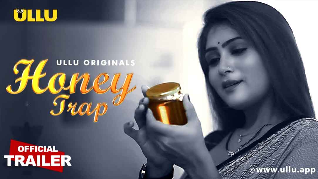 Honey Trap 2022 Ullu Originals Official Trailer