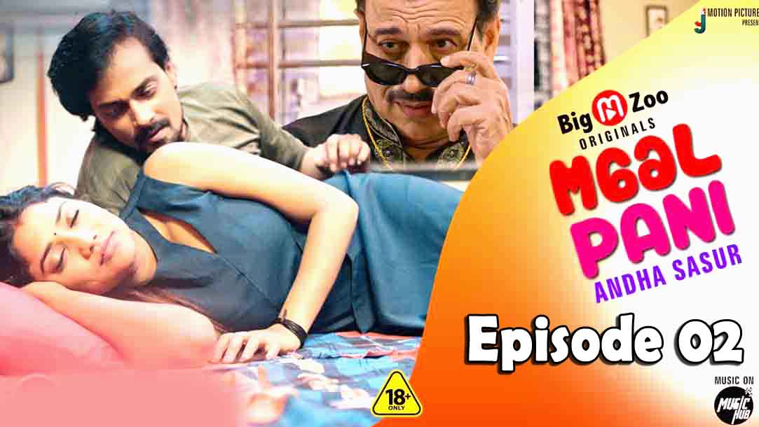 Maal Paani Sexy Sauda 2022 Hindi BigMovieZoo Exclusive Series Episode 02 Watch Online